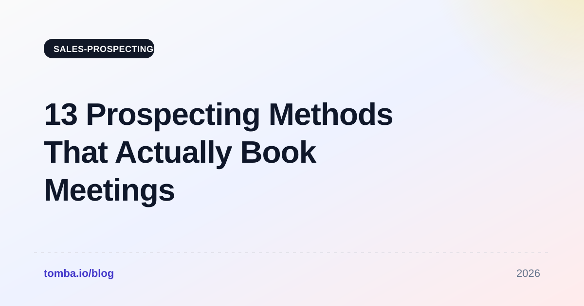 13 Prospecting Methods That Actually Book Meetings in 2026