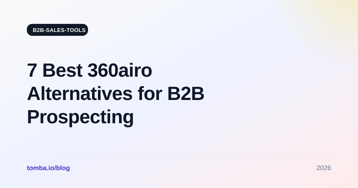 7 Best 360airo Alternatives for B2B Prospecting in 2026