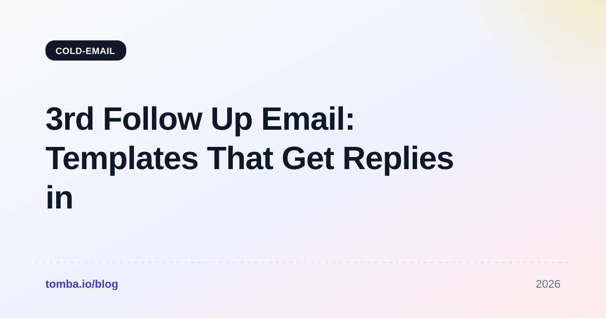 3rd Follow Up Email: Templates That Get Replies in 2026