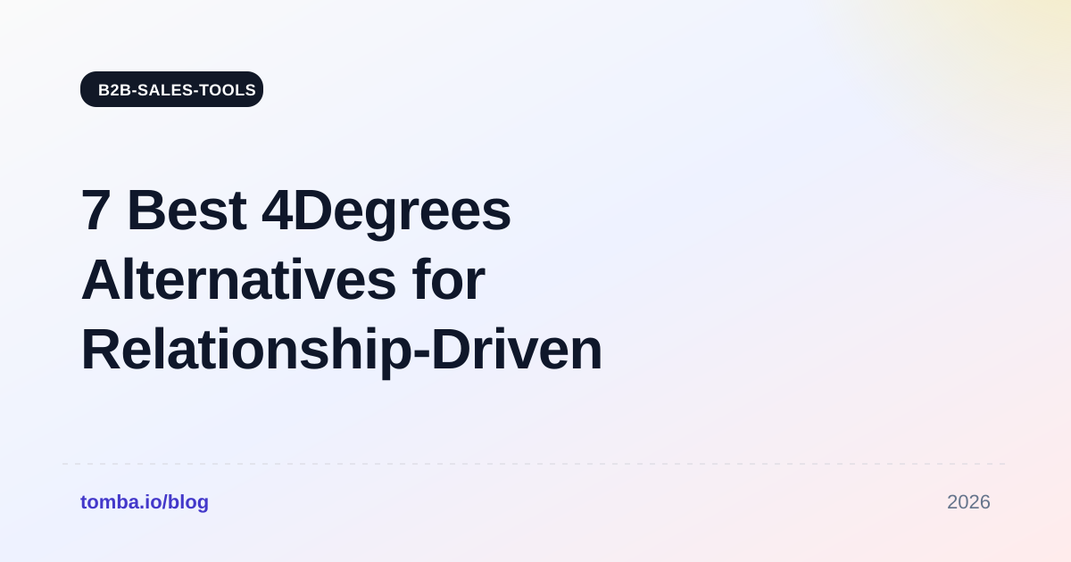 7 Best 4Degrees Alternatives for Relationship-Driven Sales in 2026