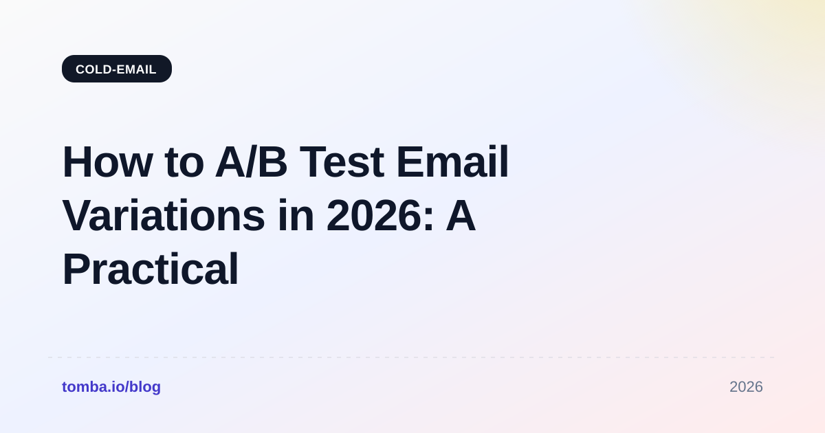 How to A/B Test Email Variations in 2026: A Practical Guide