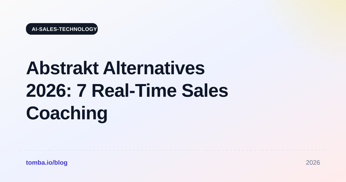 Abstrakt Alternatives 2026: 7 Real-Time Sales Coaching Tools Compared