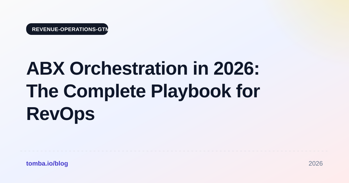 ABX Orchestration in 2026: The Complete Playbook for RevOps