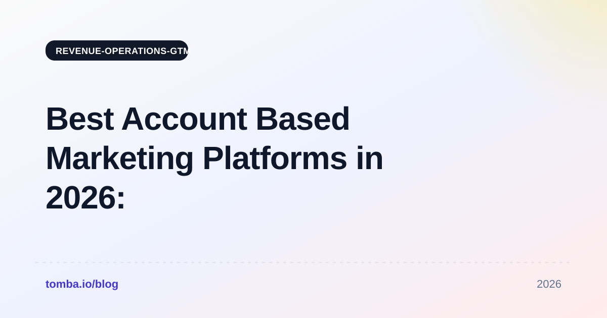 Best Account Based Marketing Platforms in 2026: Honest Comparison