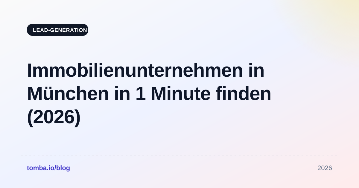 Immobilienunternehmen in München in 1 Minute finden (2026)