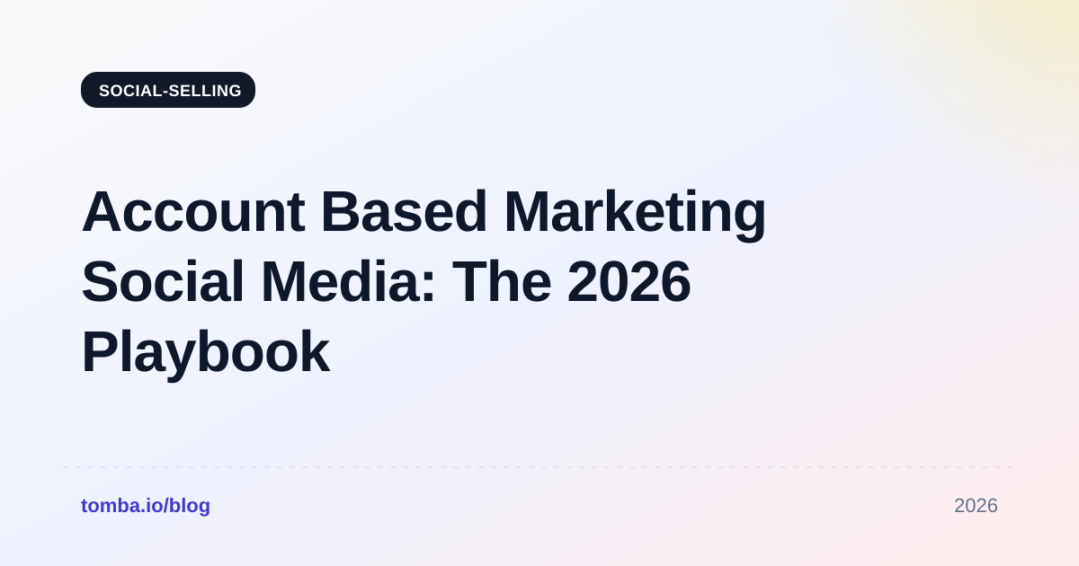 Account Based Marketing Social Media: The 2026 Playbook