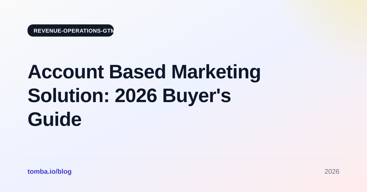 Account Based Marketing Solution: 2026 Buyer's Guide