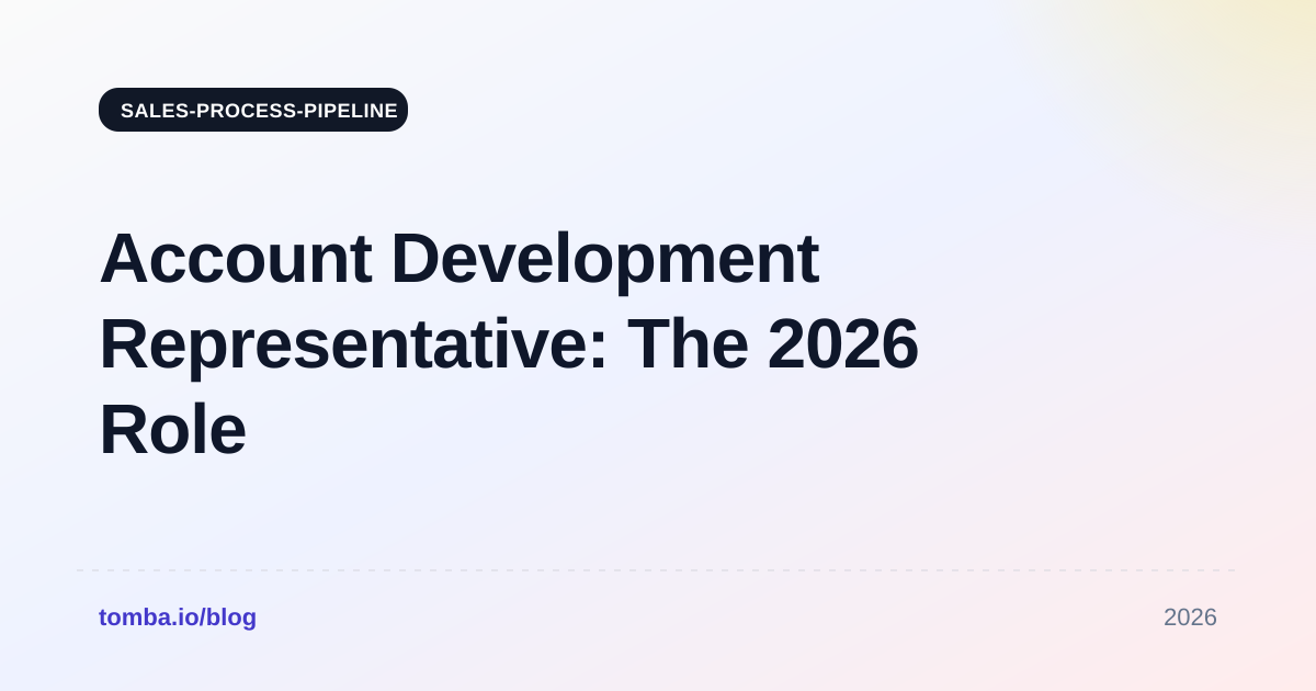 Account Development Representative: The 2026 Role Guide