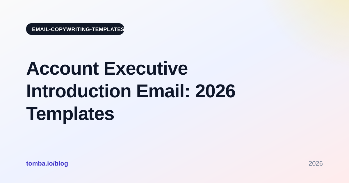 Account Executive Introduction Email: 2026 Templates & Tips