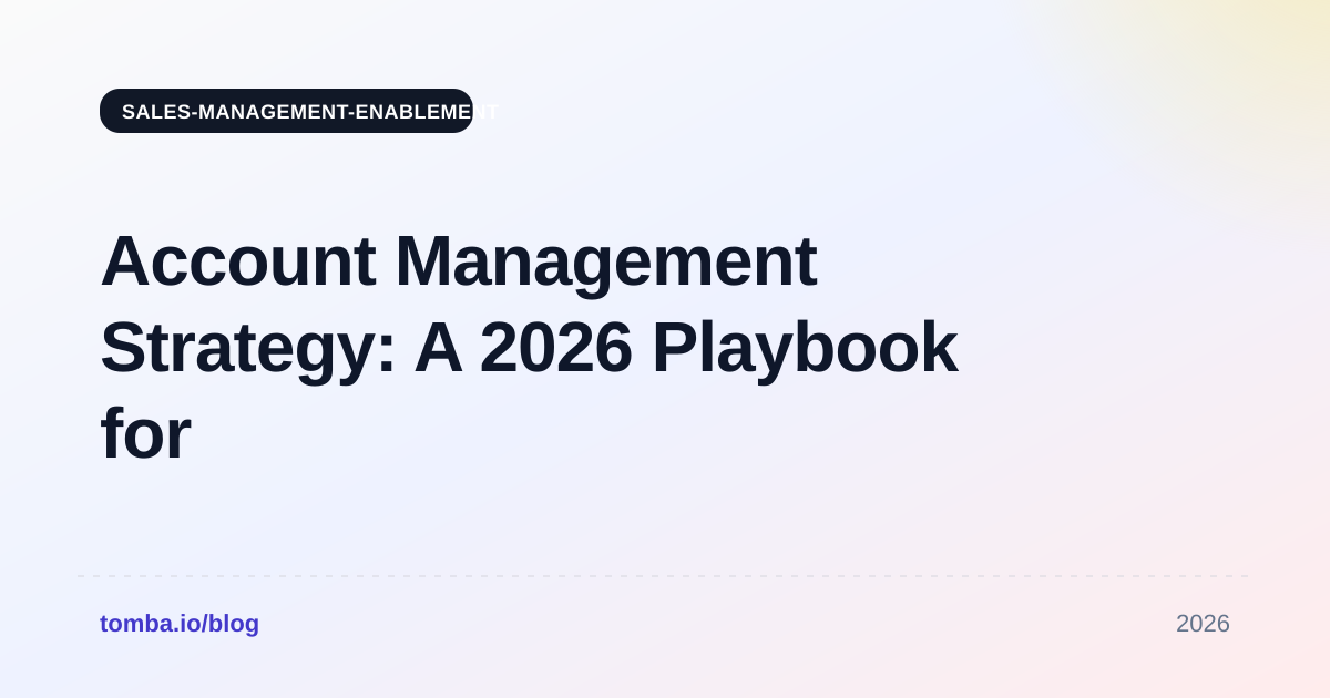 Account Management Strategy: A 2026 Playbook for Growth