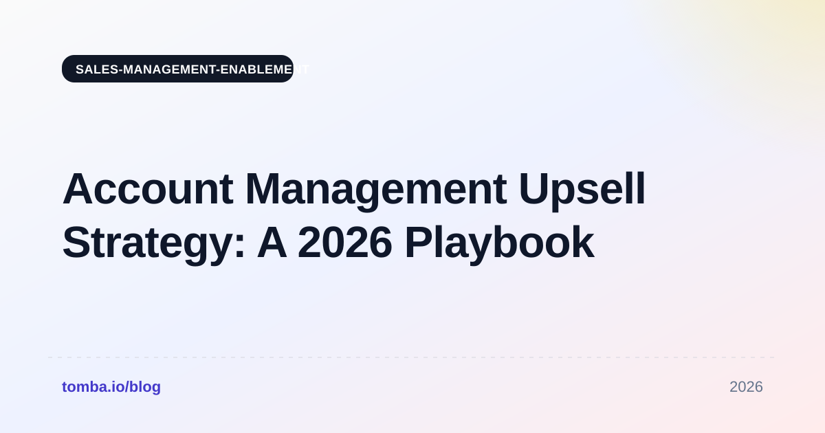 Account Management Upsell Strategy: A 2026 Playbook