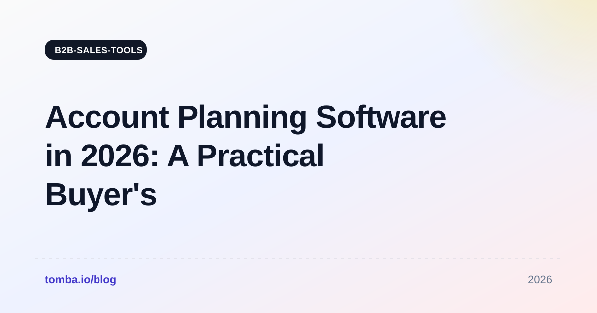 Account Planning Software in 2026: A Practical Buyer's Guide