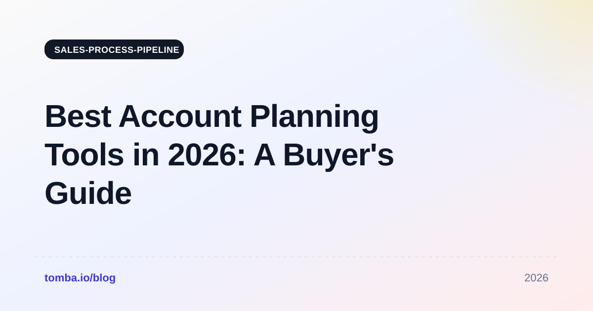 Best Account Planning Tools in 2026: A Buyer's Guide