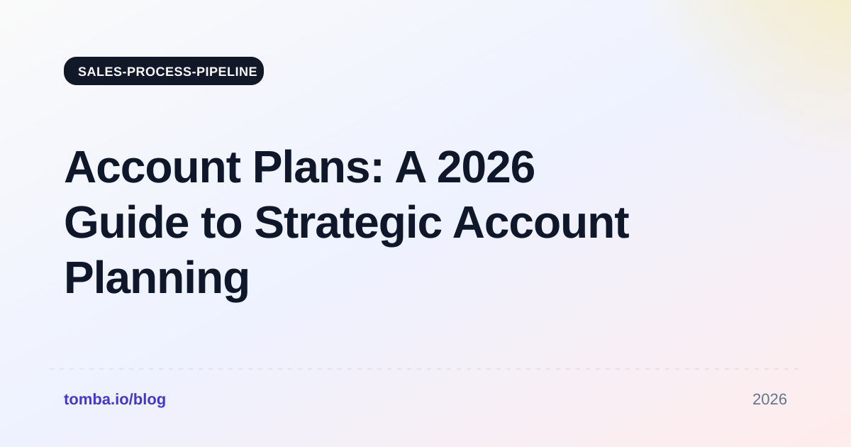 Account Plans: A 2026 Guide to Strategic Account Planning