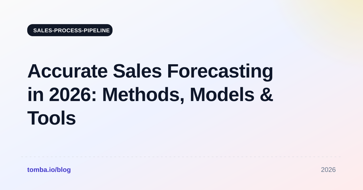 Accurate Sales Forecasting in 2026: Methods, Models & Tools