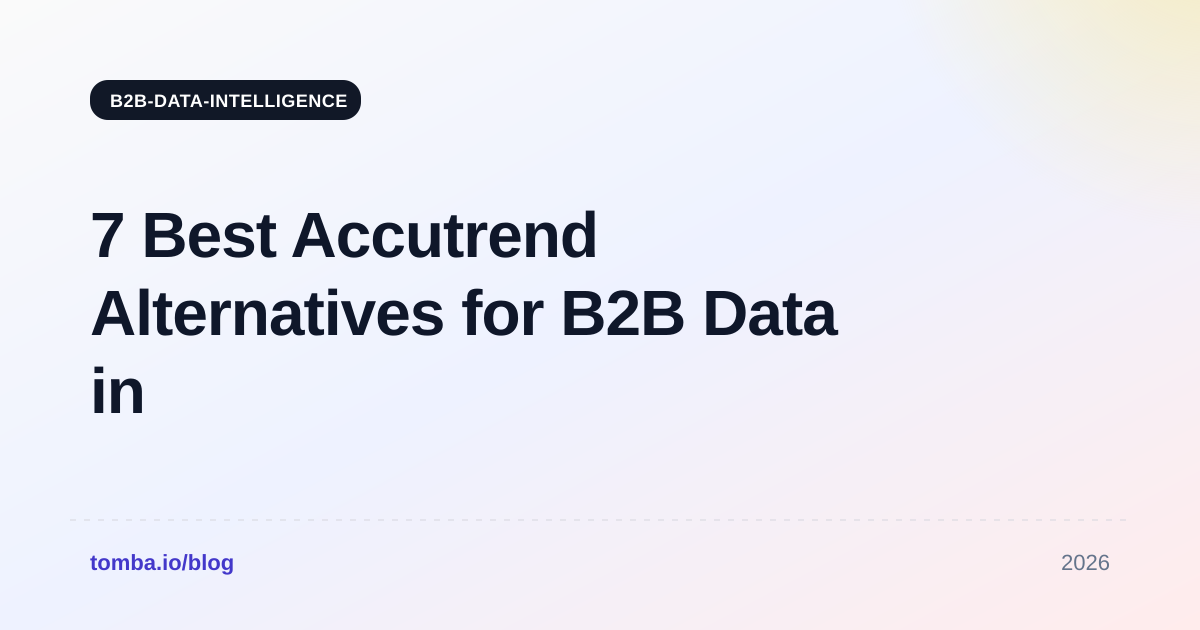 7 Best Accutrend Alternatives for B2B Data in 2026