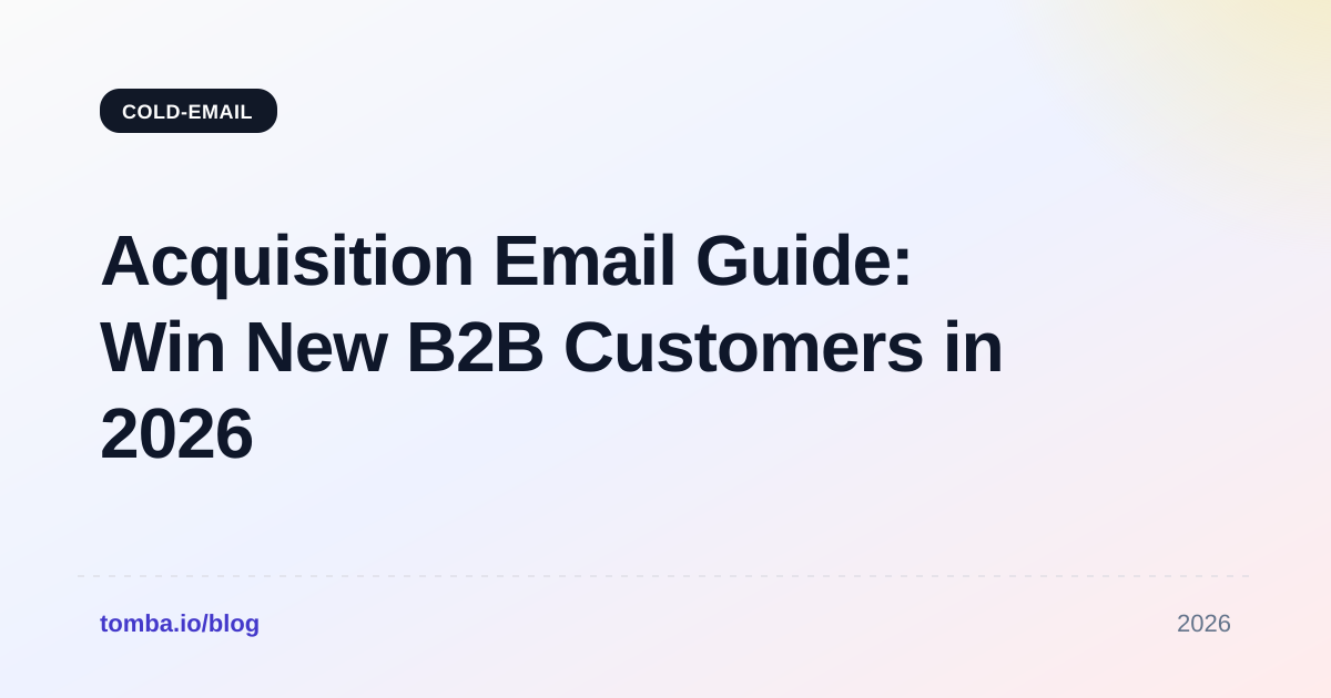 Acquisition Email Guide: Win New B2B Customers in 2026