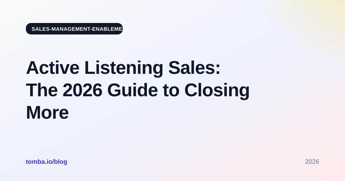 Active Listening Sales: The 2026 Guide to Closing More Deals
