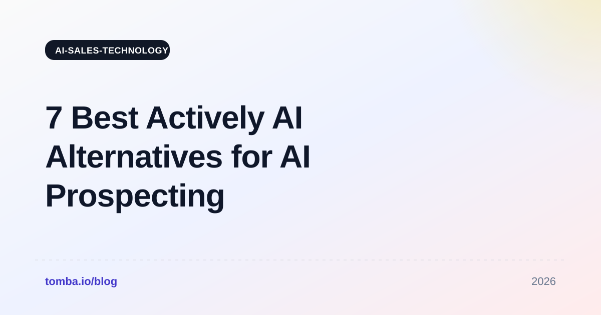 7 Best Actively AI Alternatives for AI Prospecting in 2026