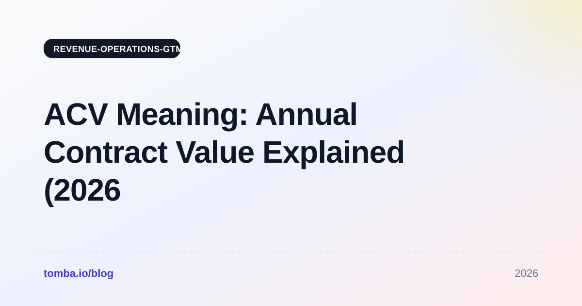 ACV Meaning: Annual Contract Value Explained (2026 Guide)