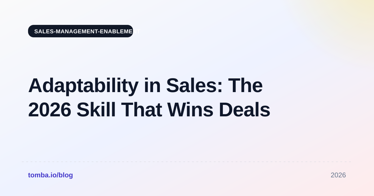 Adaptability in Sales: The 2026 Skill That Wins Deals
