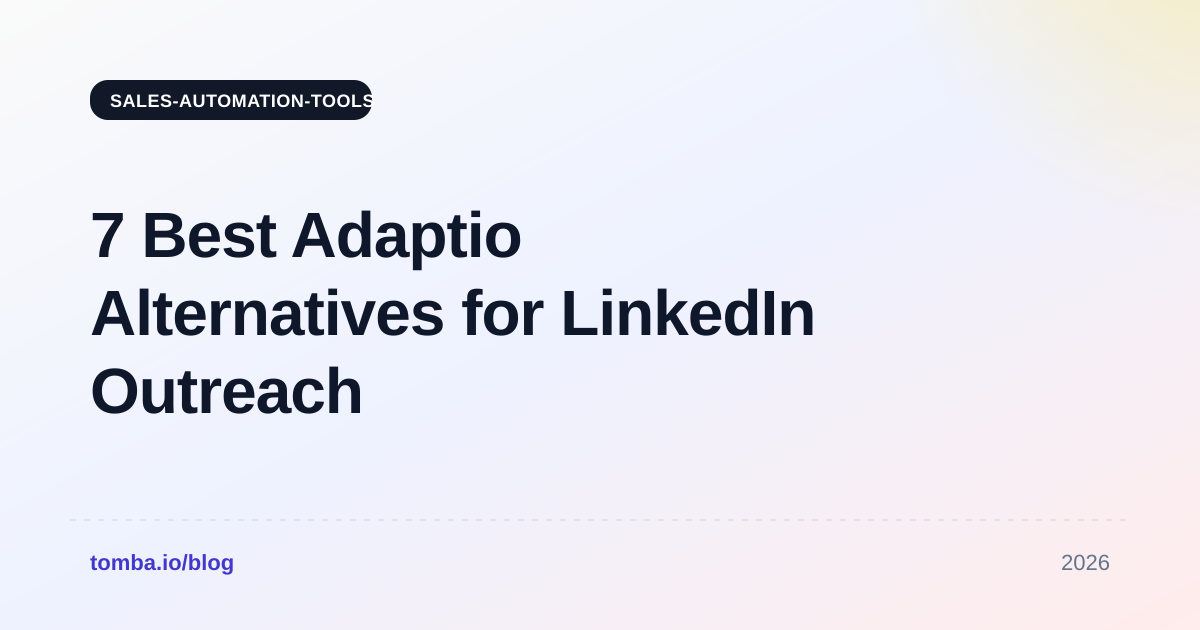 7 Best Adaptio Alternatives for LinkedIn Outreach in 2026