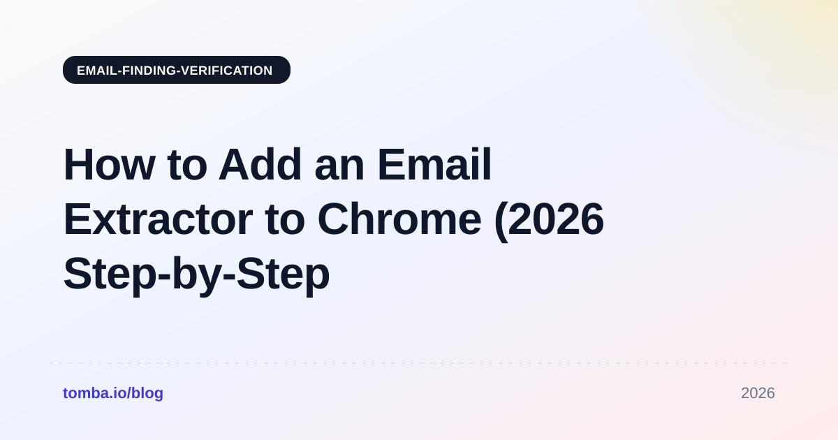 How to Add an Email Extractor to Chrome (2026 Step-by-Step Guide)