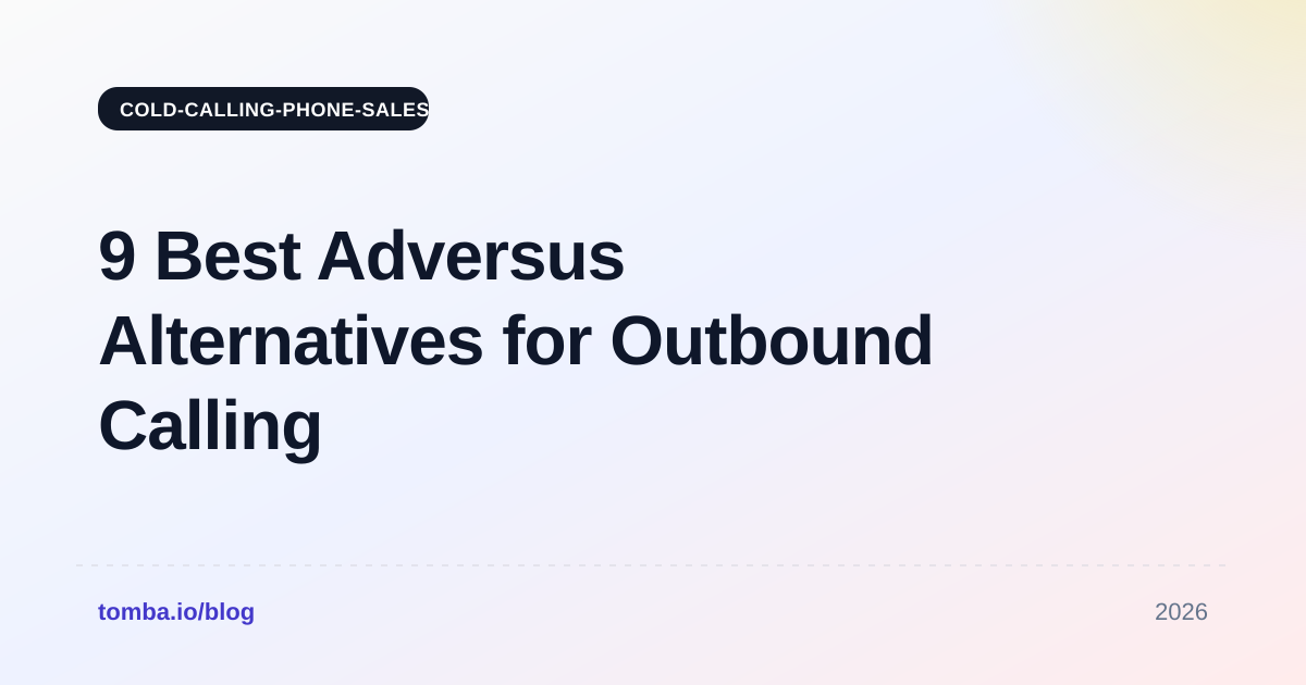 9 Best Adversus Alternatives for Outbound Calling in 2026
