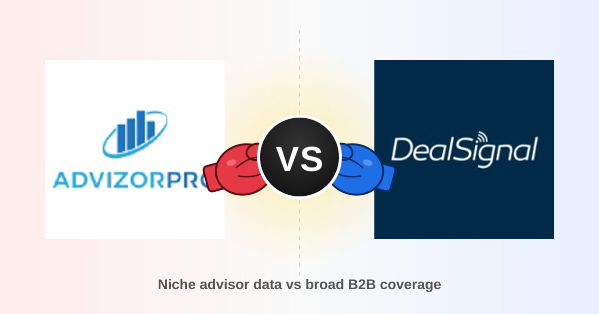 AdvizorPro vs DealSignal 2026: B2B Data Platform Compared