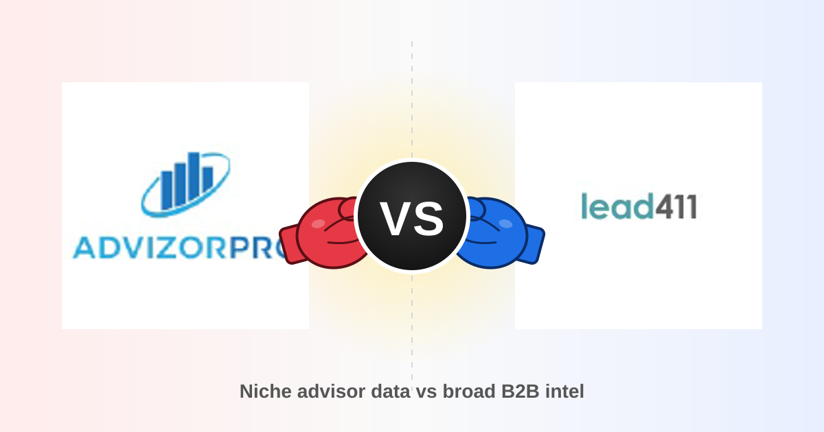 AdvizorPro vs Lead411 (2026): Which B2B Data Tool Wins?