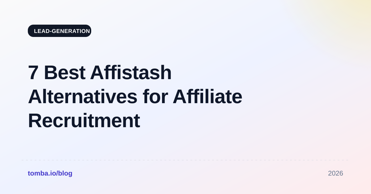 7 Best Affistash Alternatives for Affiliate Recruitment in 2026