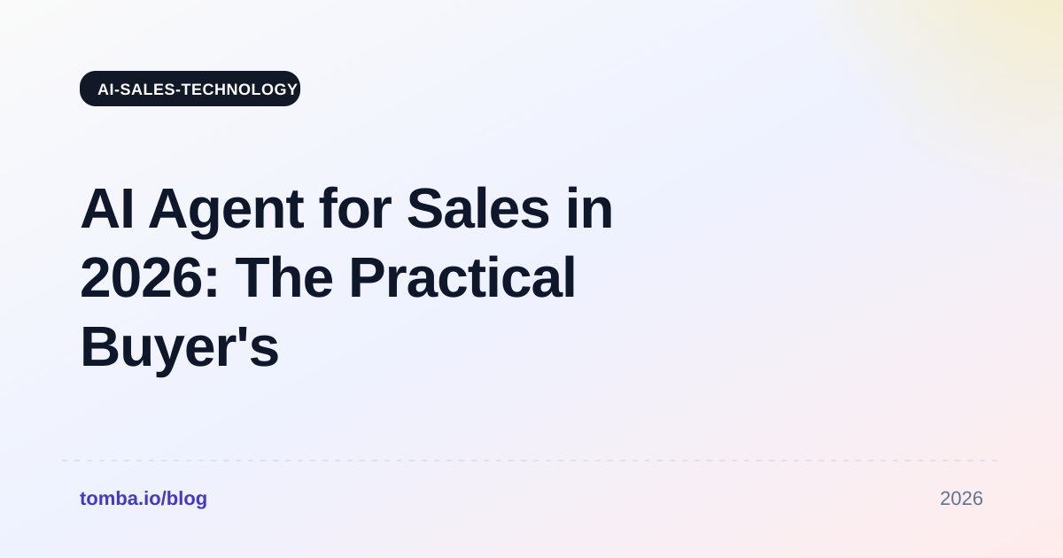 AI Agent for Sales in 2026: The Practical Buyer's Guide
