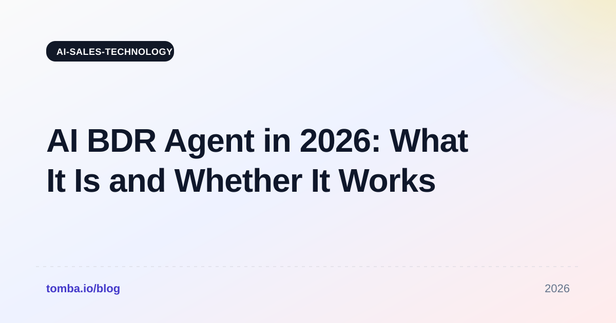AI BDR Agent in 2026: What It Is and Whether It Works
