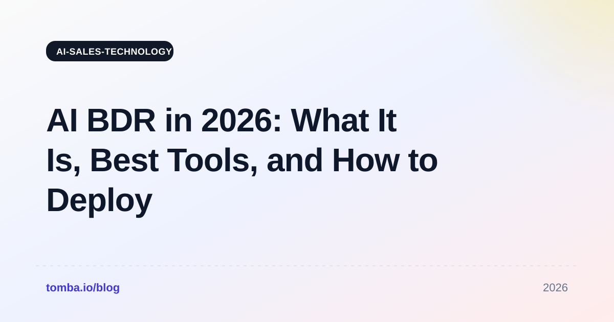 AI BDR in 2026: What It Is, Best Tools, and How to Deploy One
