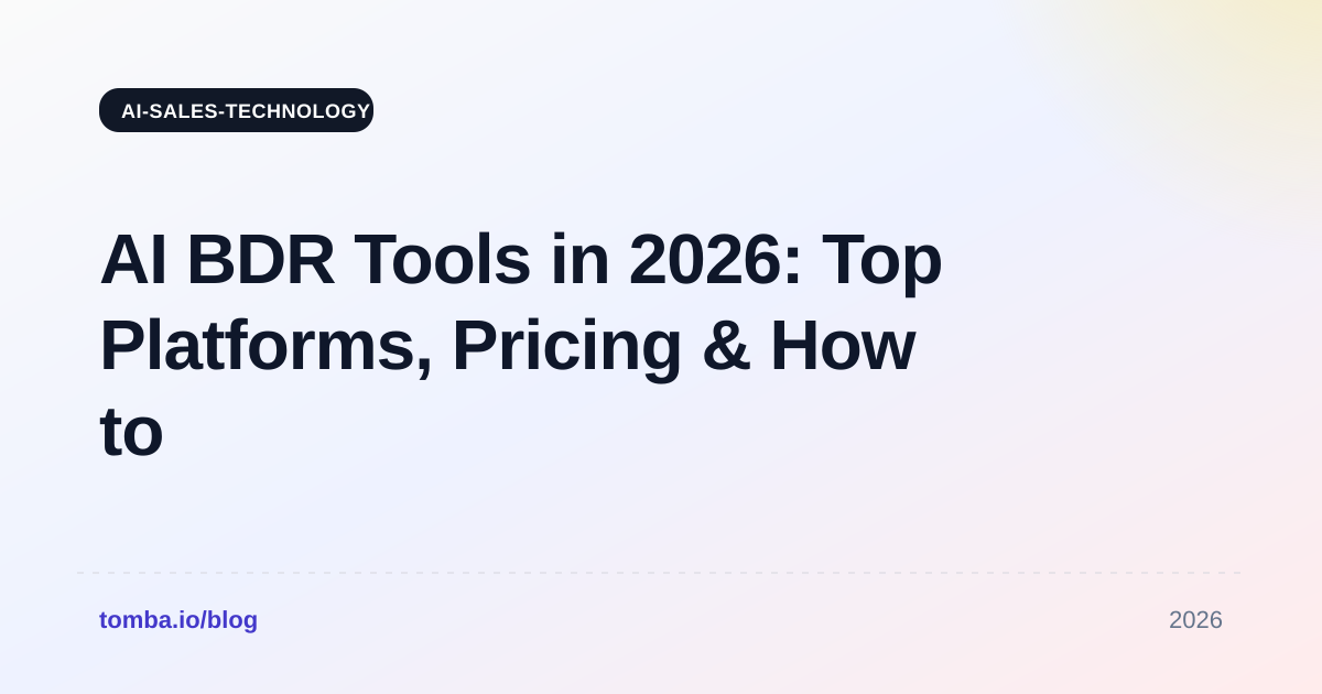 AI BDR Tools in 2026: Top Platforms, Pricing & How to Pick