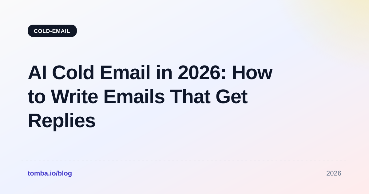 AI Cold Email in 2026: How to Write Emails That Get Replies