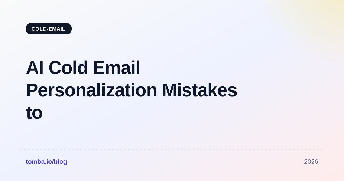AI Cold Email Personalization Mistakes to Avoid in 2026