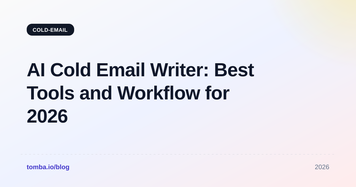 AI Cold Email Writer: Best Tools and Workflow for 2026