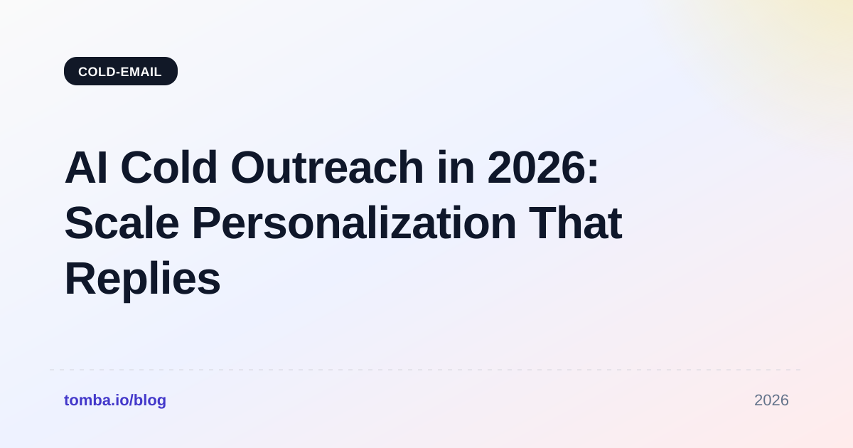 AI Cold Outreach in 2026: Scale Personalization That Replies