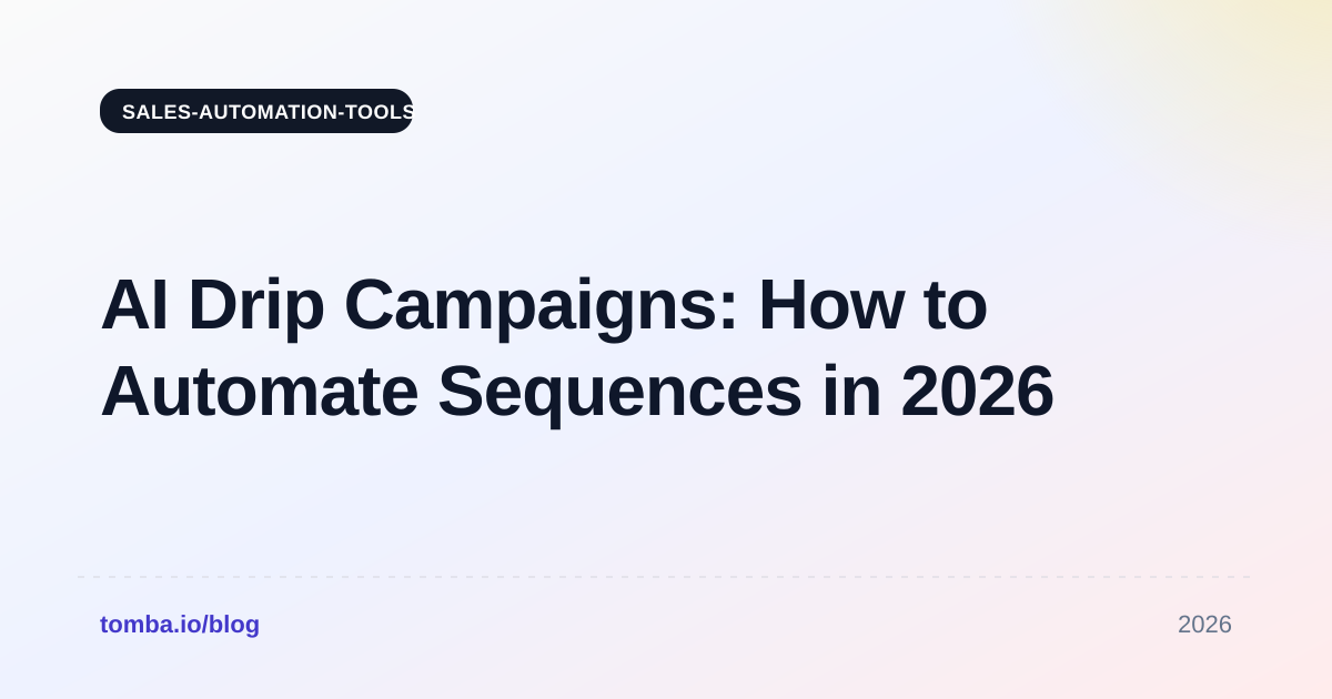 AI Drip Campaigns: How to Automate Sequences in 2026