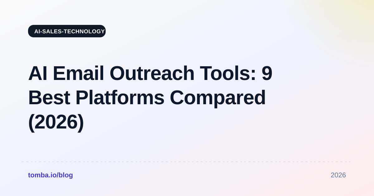 AI Email Outreach Tools: 9 Best Platforms Compared (2026)