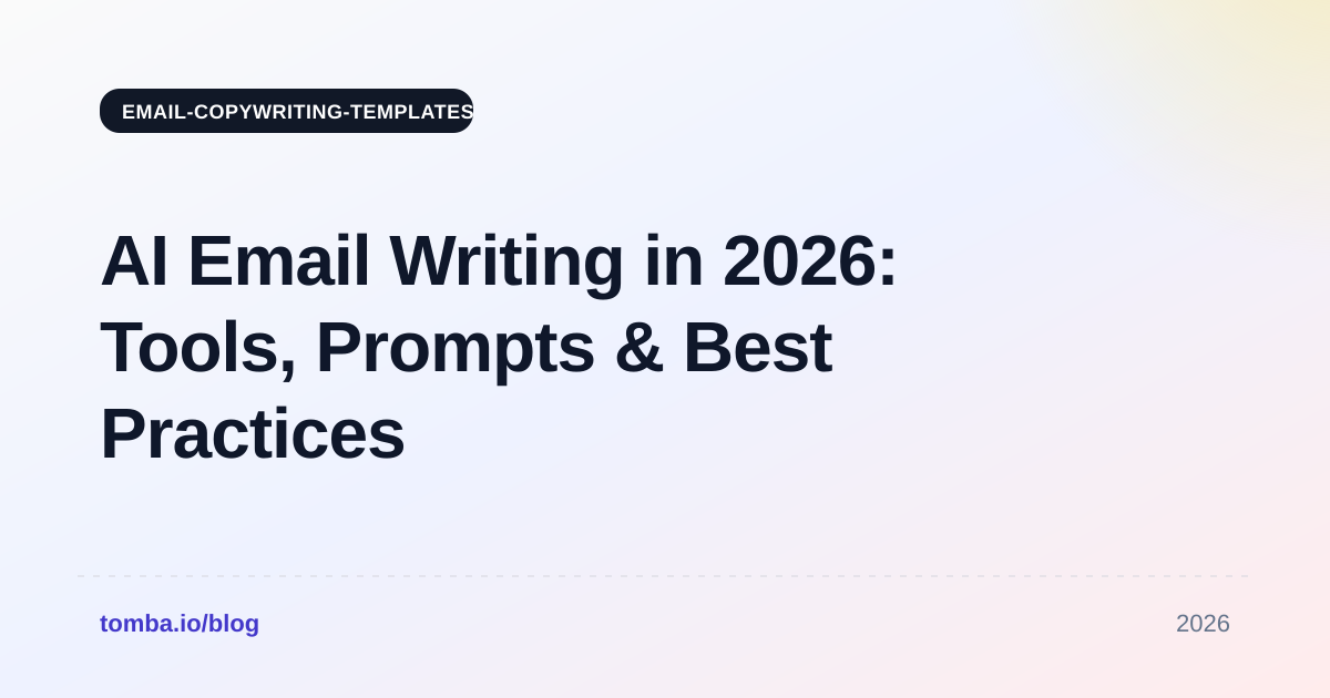 AI Email Writing in 2026: Tools, Prompts & Best Practices