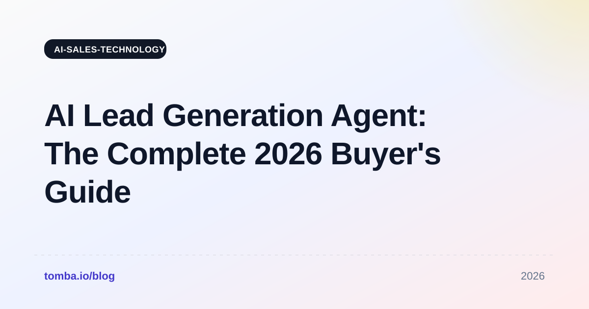 AI Lead Generation Agent: The Complete 2026 Buyer's Guide