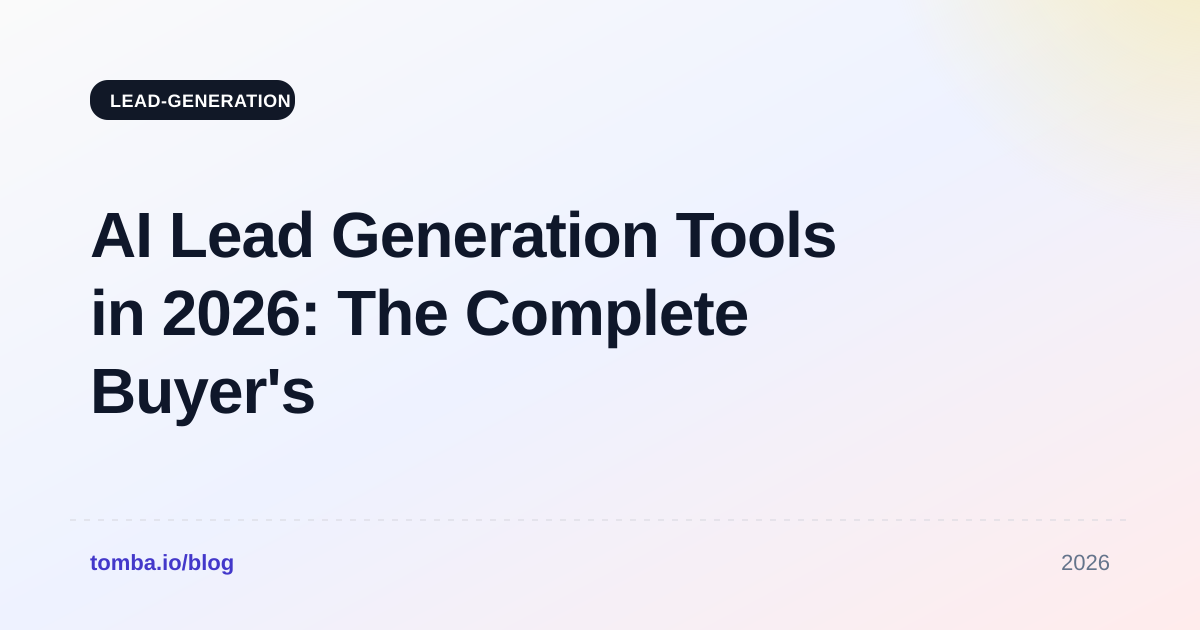 AI Lead Generation Tools in 2026: The Complete Buyer's Guide