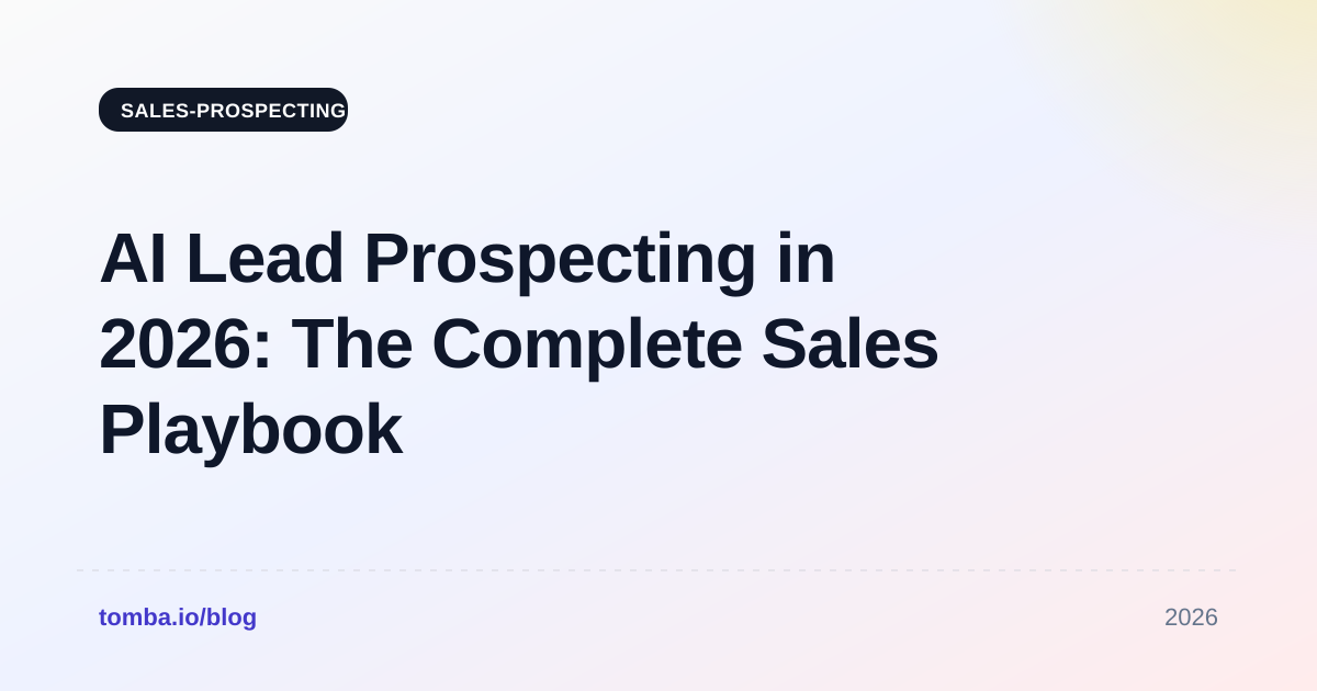 AI Lead Prospecting in 2026: The Complete Sales Playbook