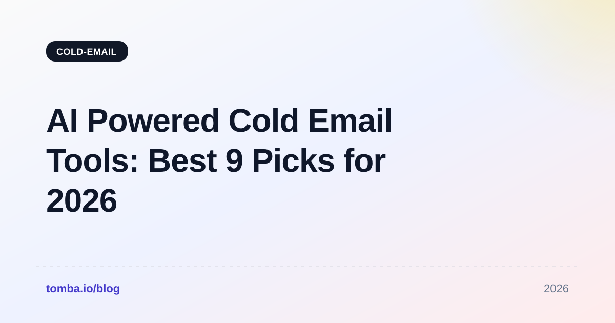AI Powered Cold Email Tools: Best 9 Picks for 2026