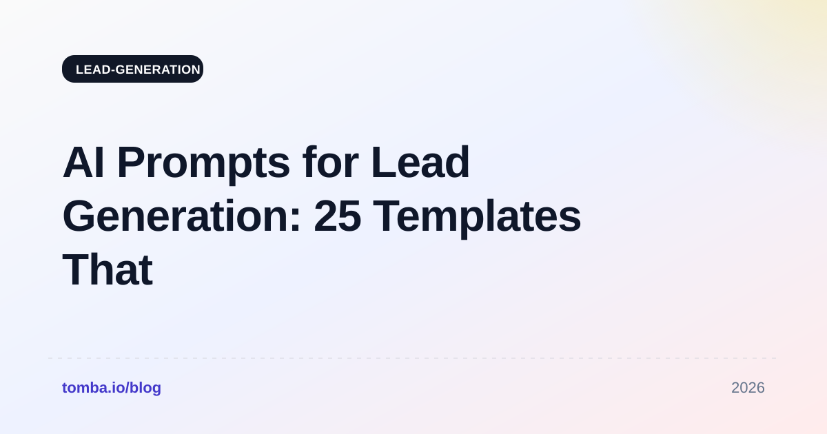 AI Prompts for Lead Generation: 25 Templates That Win in 2026