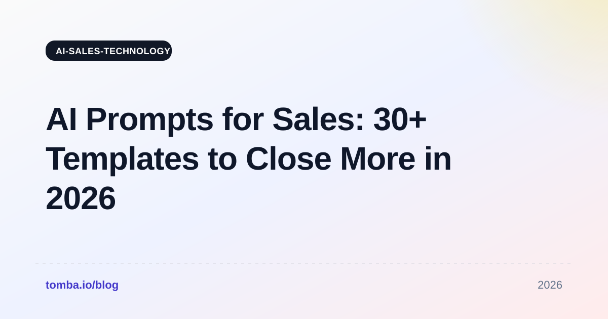 AI Prompts for Sales: 30+ Templates to Close More in 2026