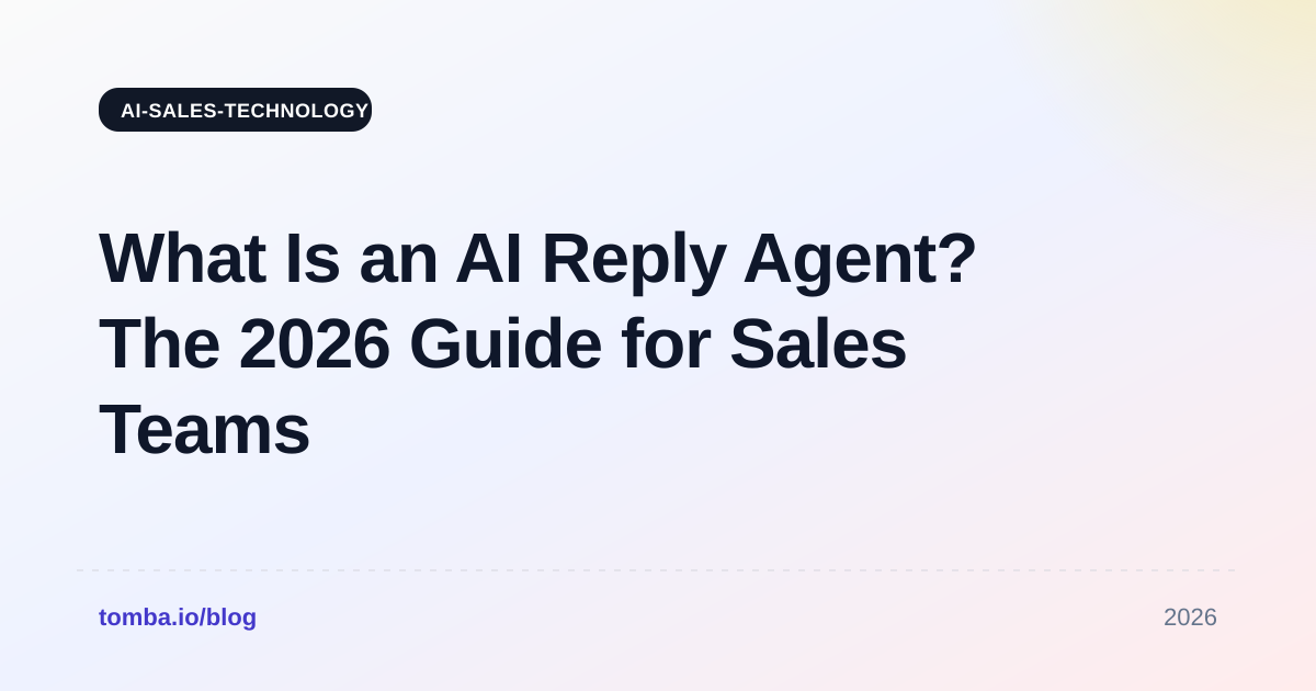 What Is an AI Reply Agent? The 2026 Guide for Sales Teams