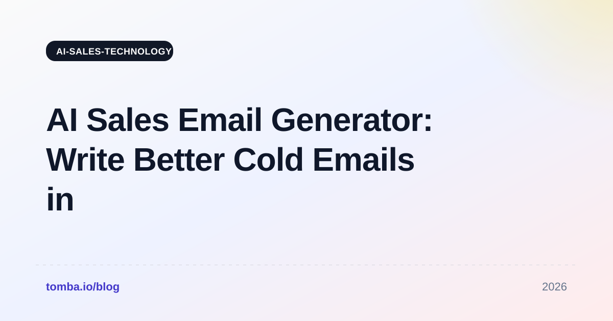 AI Sales Email Generator: Write Better Cold Emails in 2026